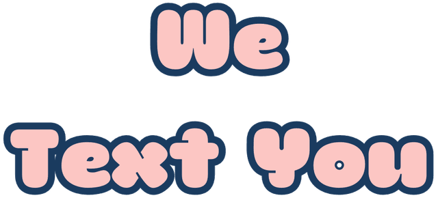We Text You